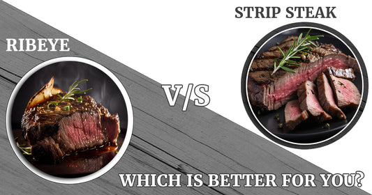 Ribeye vs. Strip Steak: Which is Better for You?