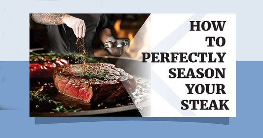 How to Perfectly Season Your Steak?