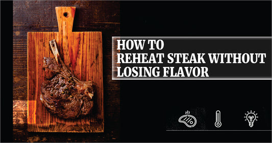 How to Reheat Steak Without Losing Flavor