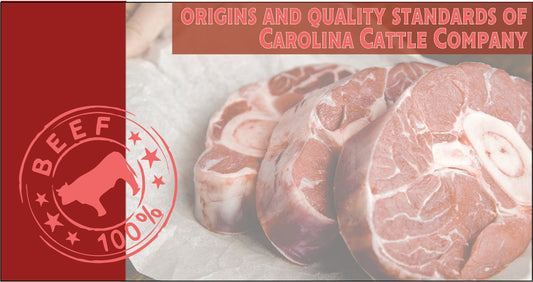 Origin and quality standard of Carolina Cattle Company