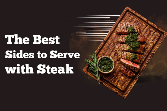 The Best Sides to Serve with Steak